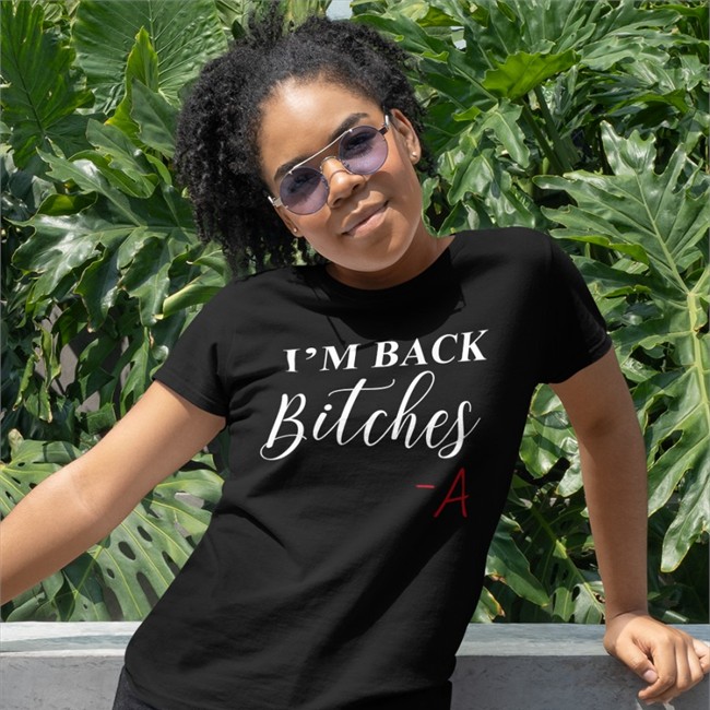 Bailee Madison I'm Back Bitches Tee Pretty Little Liars Joom Merch I'm Back Bitches T Shirts Pretty Little Liars Bailee Madison