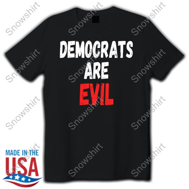 Democrats Are Evil Tee Emily Emme0703