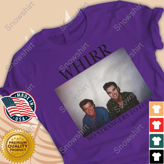 Official Whirr No Strangers To Love Hooded Sweatshirt Whirr No Strangers To Love Sweatshirt