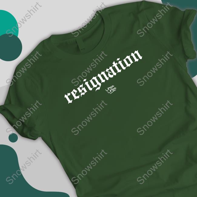 Linya Linya Merch Resignation T Shirt