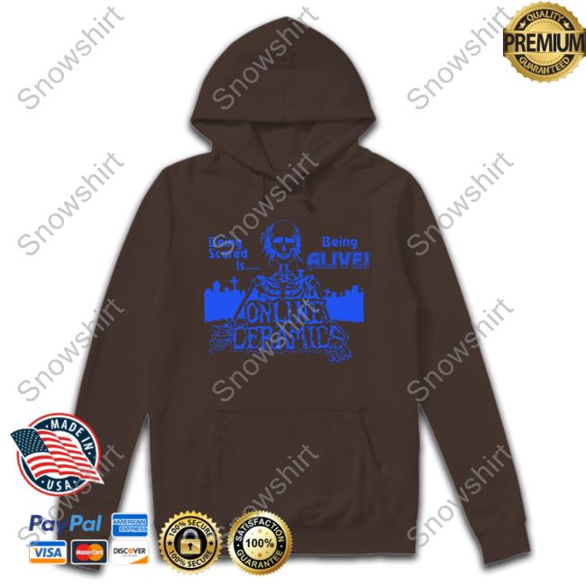 Being Scared Is Being Alive Sweater