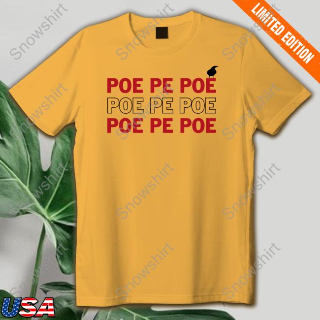 Poe Poe Poe Tee Official Tom Poe Poe Poe Shirts