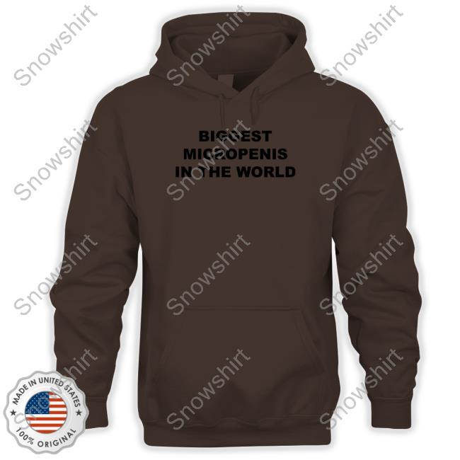 Shirts That Go Hard Biggest Micropenis In The World Tee Shirts That Go Hard Biggest Micropenis In The World T Shirts