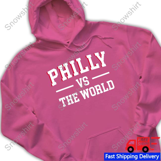 Philly Vs The World Basketball Long Sleeve Shirt Philly Vs The World Hoodie