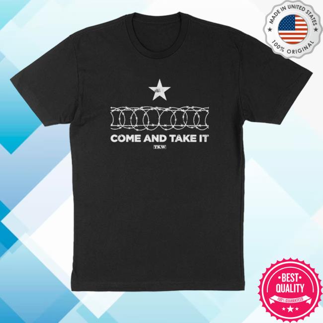 Come And Take It Shirts