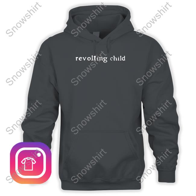 Revolting Child Shirts Official Revolting Child Shirt