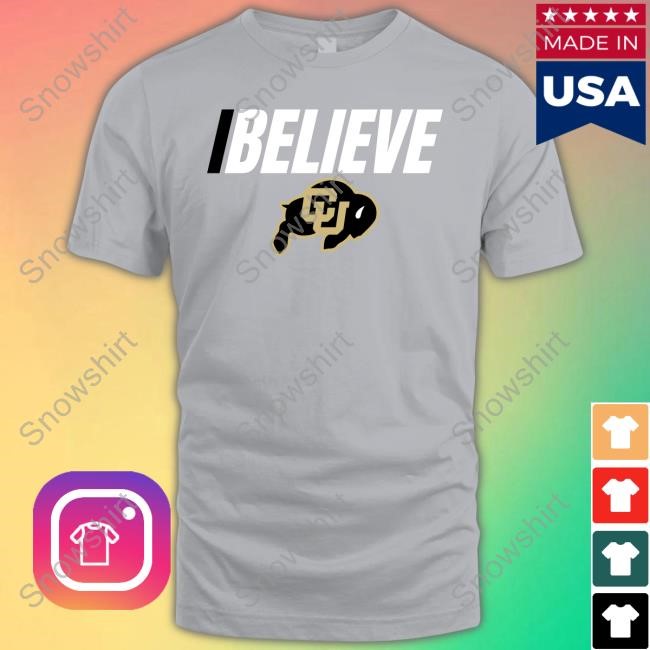 I Believe Colorado Buffaloes Logo New T-Shirt