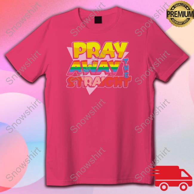 Official Pray Away The Straight Tee Shirt