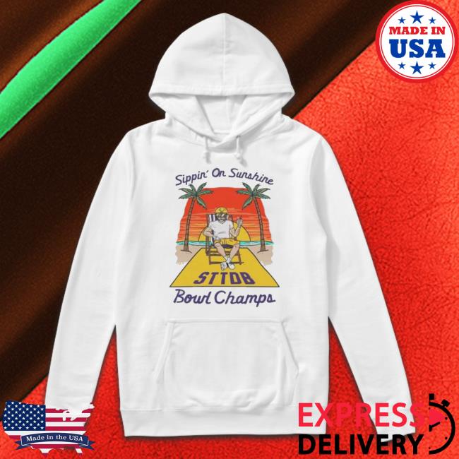 Sippin’ On Sunshine Sttdb Bound Champs Tee Shirt Sippin’ On Sunshine Sttdb Bound Champs Sweater