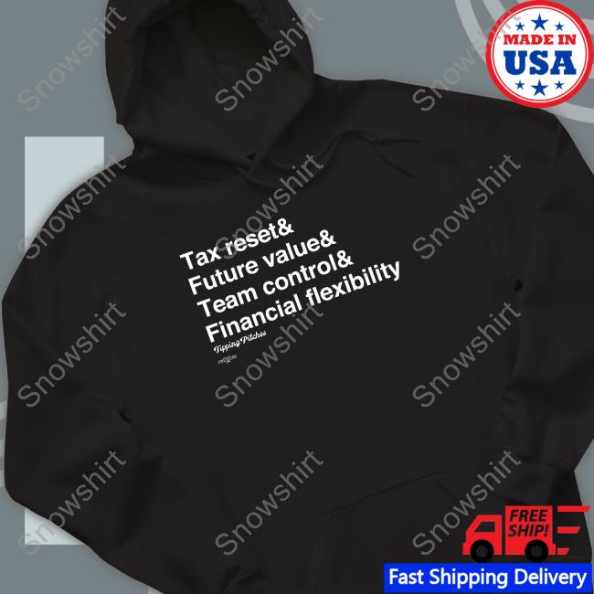 Tipping Pitches Merch Ampersand Tax Reset & Future Value & Team Control & Financial Flexibility Tee