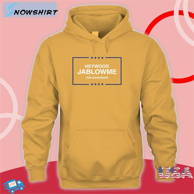 Heywood Jablowme For Governor Hoodie