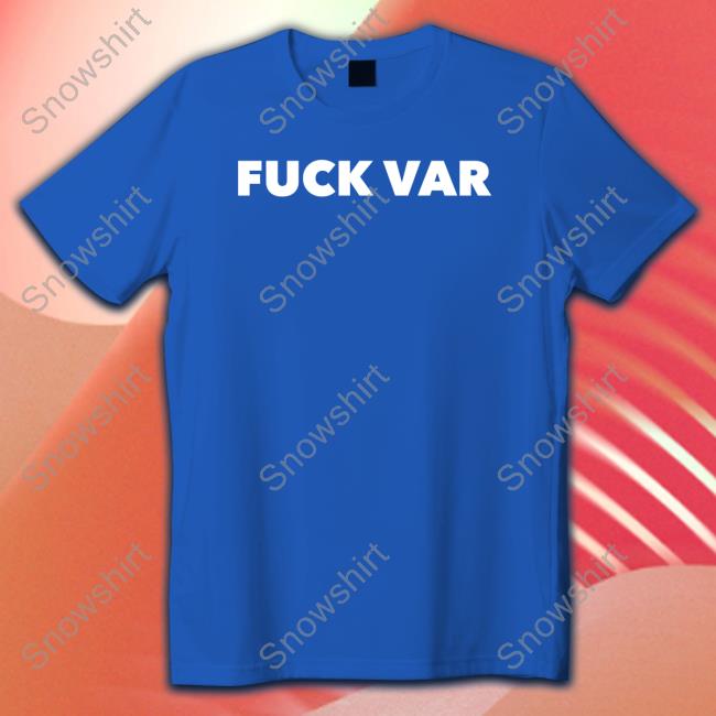 Official Fuck Var Shirt
