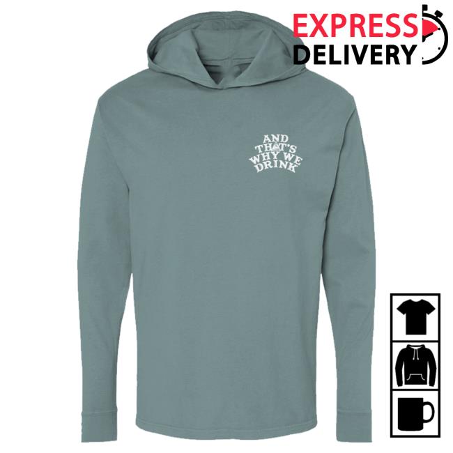 Official Atwwd Merch And Thats Why We Drink Merch Logo Long Sleeve Attractive Hoodie (Cypress Green)