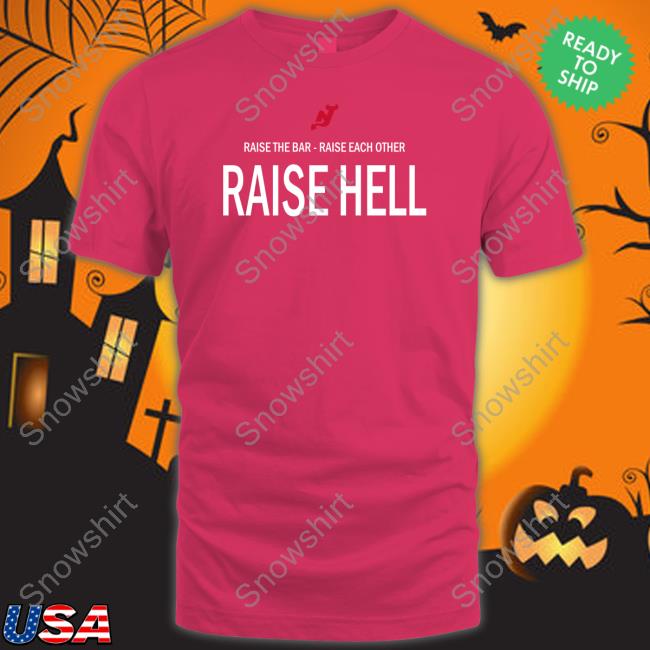 Brendan Smith Devils Raise The Bar Raise Each Other Raise Hell Tee Shirt