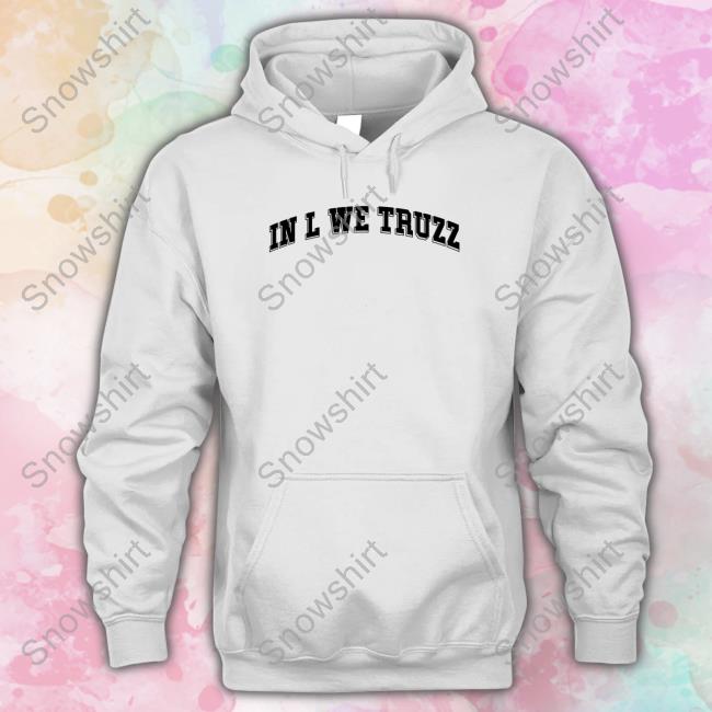 Official In L We Truzz Shirts