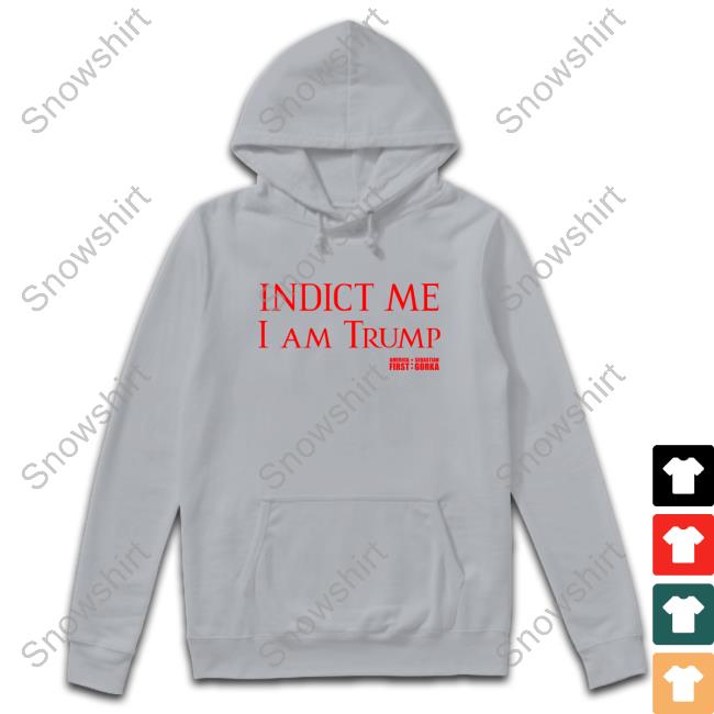 Sebastian Gorka DrG Indict Me I Am Trump America First Sweatshirt Official Sebastian Gorka DrG Indict Me I Am Trump America First Shirt