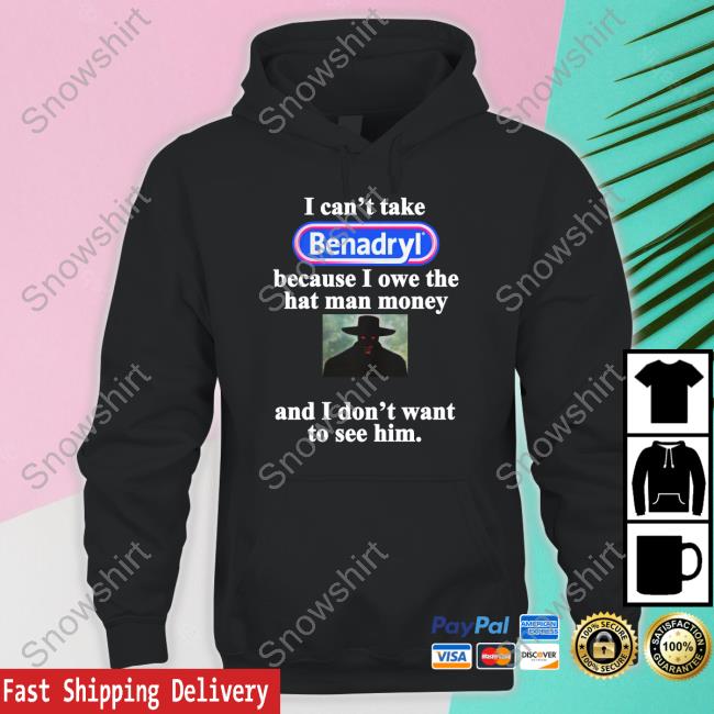 Official I Can't Take Benadryl Shirt
