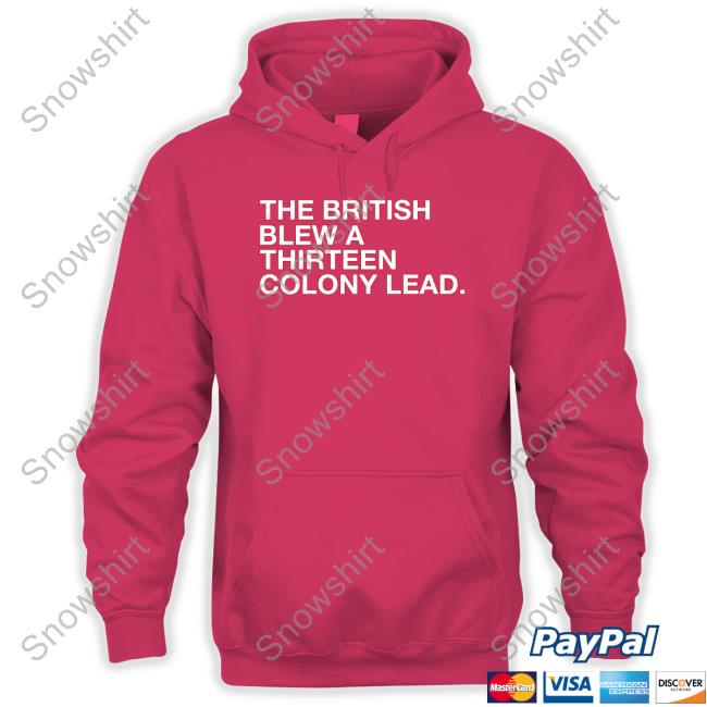 The British Blew A Thirteen Colony Lead Long Sleeve The British Blew A Thirteen Colony Lead Shirts