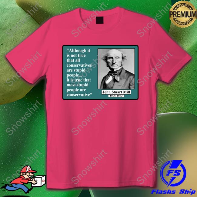 Althuogh It Is Not True That All Conservatives Shirt