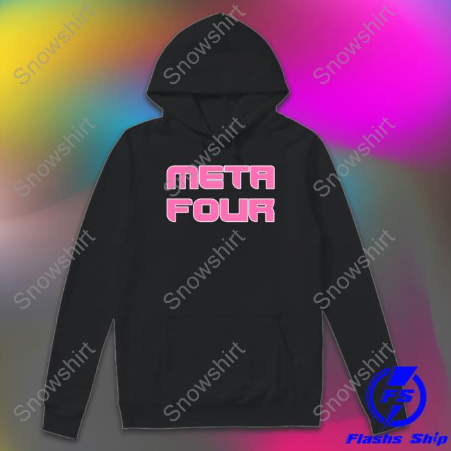 Meta Four Tee Official Meta Four Shirt