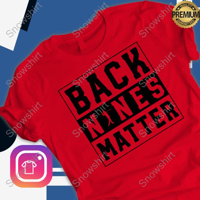 Back Nines Matter Long Sleeve T Shirt