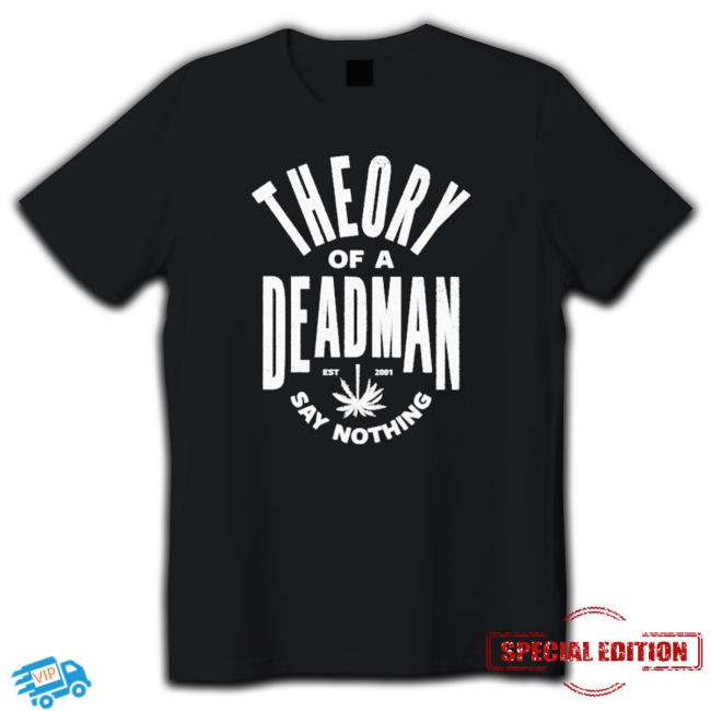 Theory of a deadman est 2001 say nothing TShirts