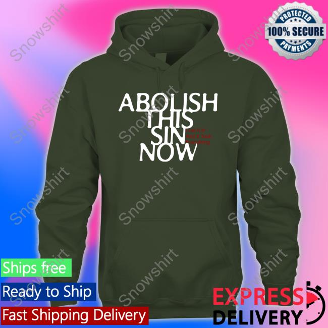 Abolish This Sin Now I Let It In And It Took Everything Long Sleeve Shirt Abolish This Sin Now Tank Top I Let It In And It Took Everything