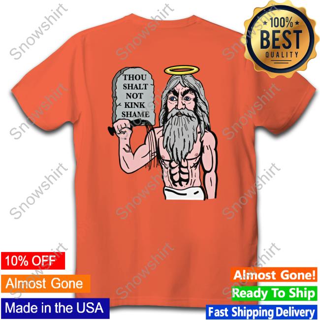 Only God Can Kink Shame Me Tee Only God Can Kink Shame Me Tee Shirt