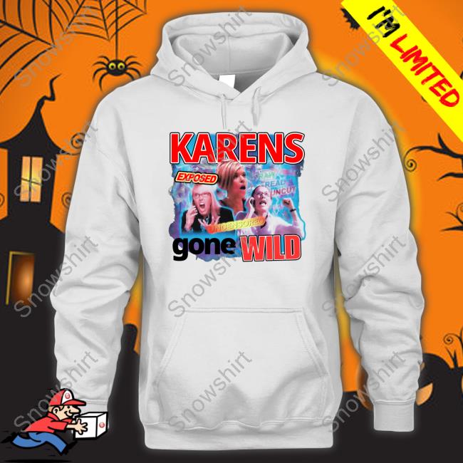 Karens Gone Wild Shirt