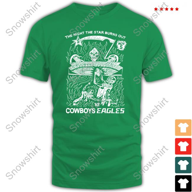 The Night The Star Burns Out Vs Cowboys Eagles Long Sleeved T Shirt The Night The Star Burns Out Vs Cowboys Eagles Long Sleeved T Shirt