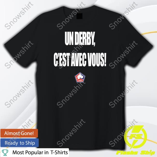 Official LOSC Un Derby C'est Avec Vous T-Shirt