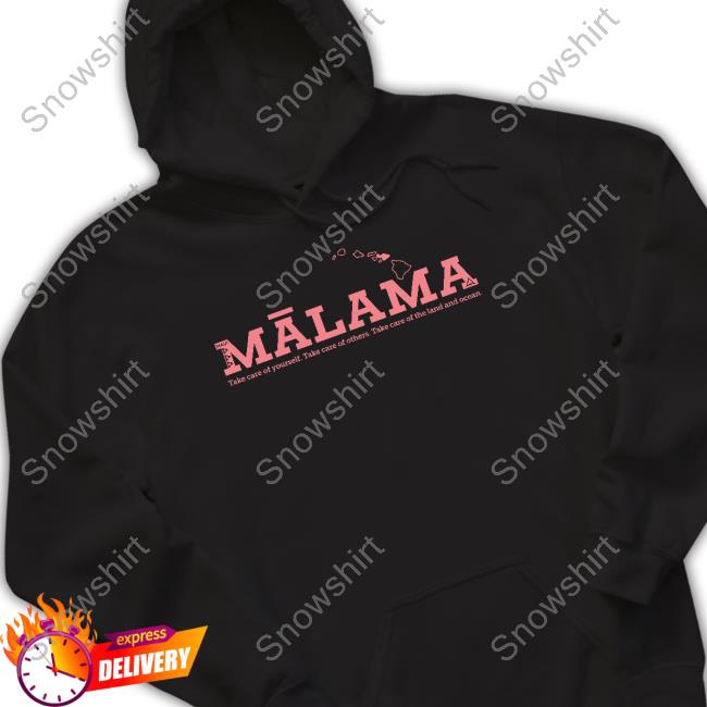 Play Salty Merch Mālama Maui Strong Take Care Of Yourself Take Care Of Others Take Care Of The Land And Ocean Tee
