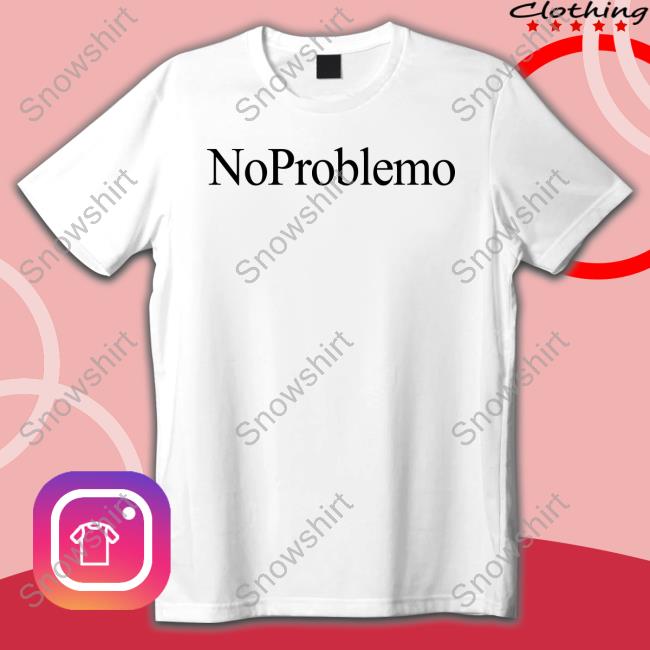 No Problemo Shirts Memphis Grizzlies