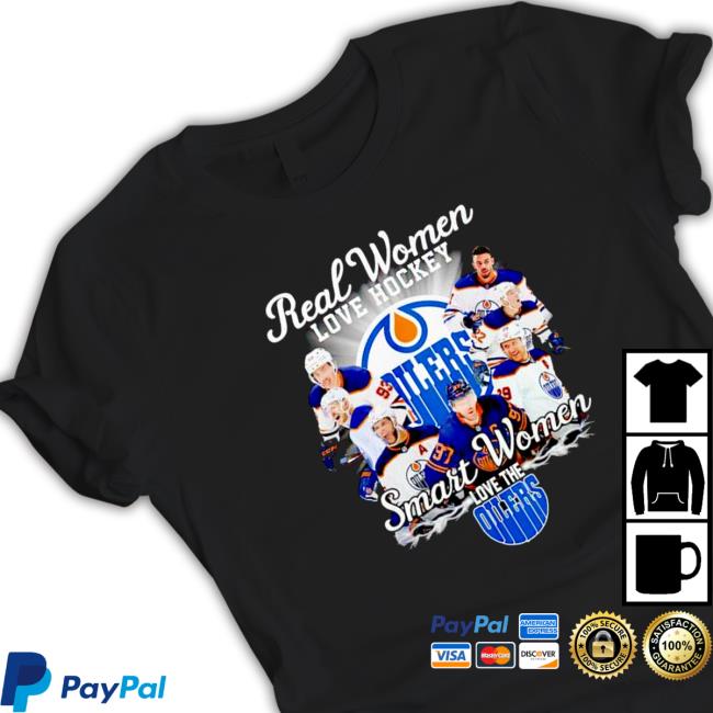 Awesome edmonton Oilers Real women love hockey smart women love the Edmonton Oilers Tee Official Awesome edmonton Oilers Real women love hockey smart women love the Edmonton Oilers Sweatshirt