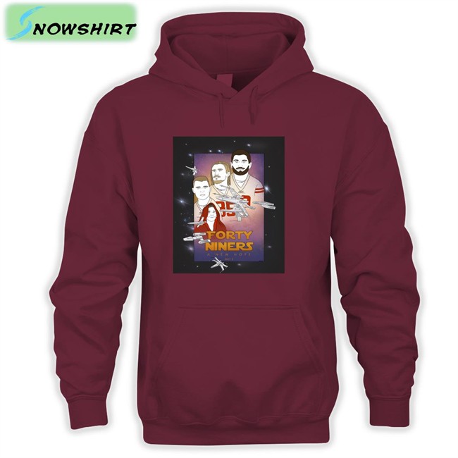 Forty Niners A New Hope Sweatshirt Forty Niners A New Hope Hoodie