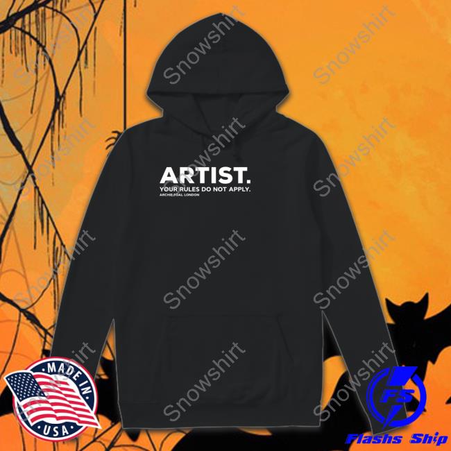 Artist Your Rules Do Not Apply Sweatshirt Archie Foal Merch Archive Dilfs