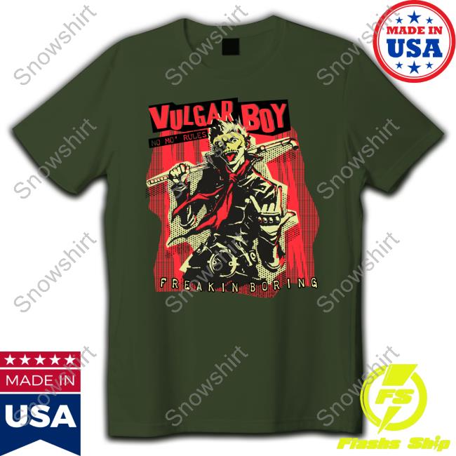 Official Daily Ryuji Sakamoto Vulgar Boy Freakin Boring No Mo Rules Shirt