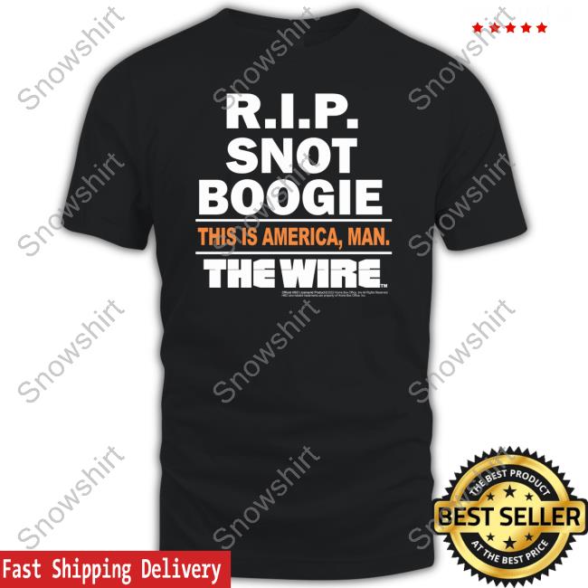 Rip Snot Boogie This Is American Man The Wire T-Shirt