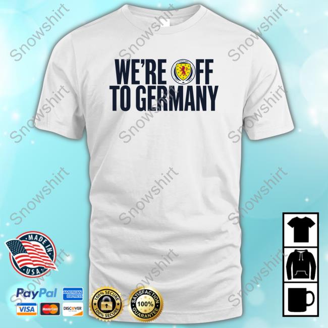 Official Scotland National Team We're Off To Germany Shirt