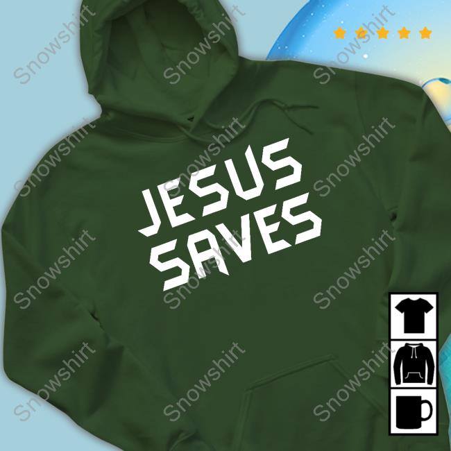 Jesus Saves Shirt Faith Freedoms Faith Freedoms Shop Jesus Saves Tee Shirt