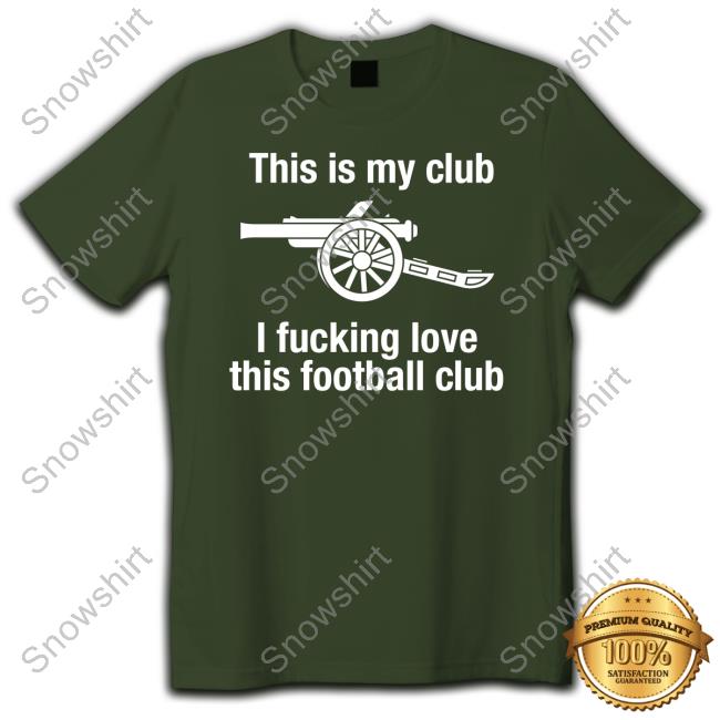 Official This Is My Club I Fucking Love This Football Club Tee Shirt