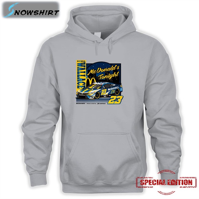Bubba Wallace 23 Mcdonalds Tonight Shirt Jm Graphics Bubba Wallace 23 Mcdonalds Tonight Shirt Jmgraphicstw