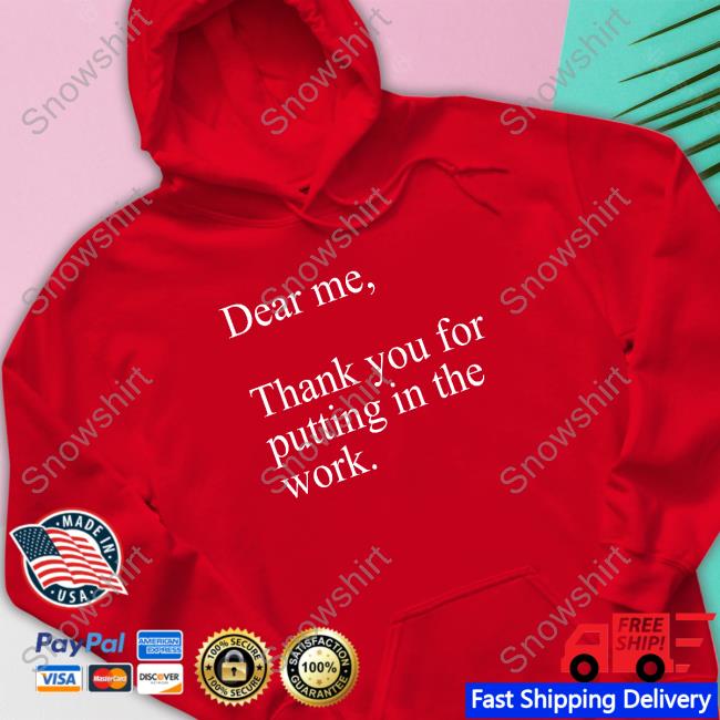 Colby Jones Dear Me Thank You For Putting In The Work T-Shirt Sacramento Kings Colby Jones Dear Me Thank You For Putting In The Work T Shirt Sacramento Kings