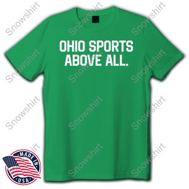 Official Ohio Sports Above All T-Shirt Ohio Sports Above All Shirt