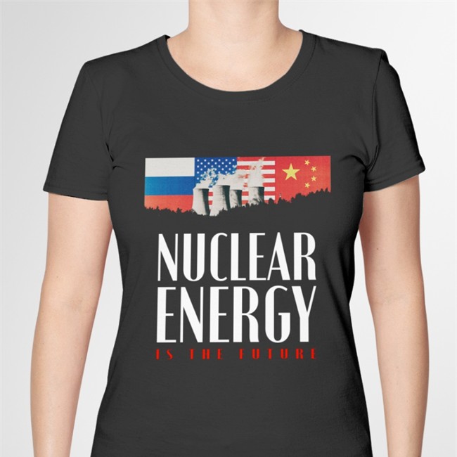 Nuclear Energy Is The Future Tee Shirt Nuclear Energy Is The Future Hoodie