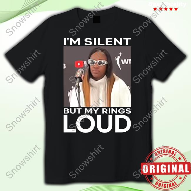 Jackie Young I'm Silent But My Rings Loud Tee Shirt