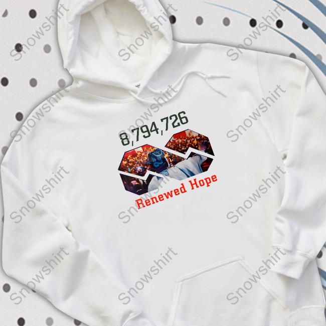 8,794,726 Renewed Hope Shirt