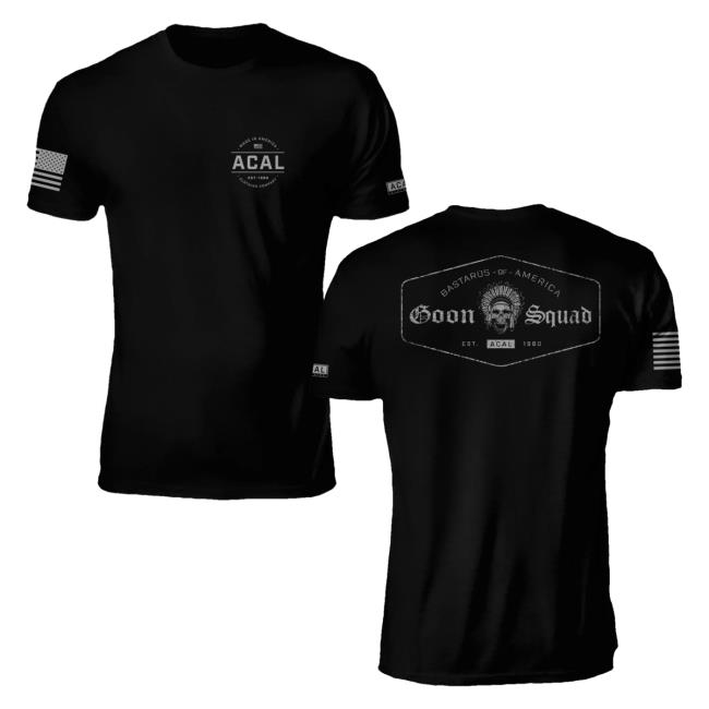 Official Acal Clothing Shop Merch Goon Squad Bastards Attractive Shirt