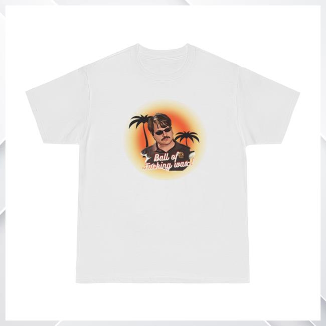 Official Patrick J Pespas Ball Of Fu*King Wax Shirt