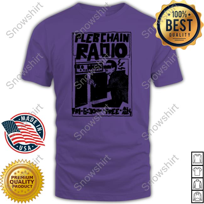 Official PLEBCHAIN Radio Grape Shirt